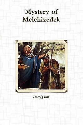 Mystery of Melchizedek