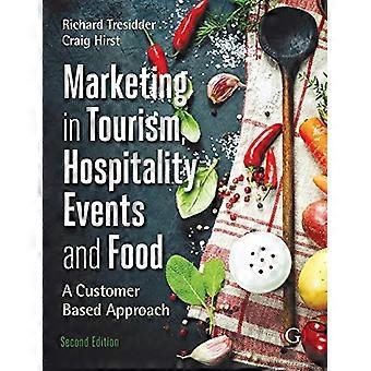 Marketing Tourism Events and Food 2nd edition A customer based approach