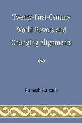 Twenty-First-Century World Powers and Changing Alignments