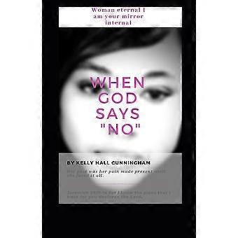 When God Says No - Kelly Hall Cunningham - Paperback - en Book