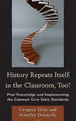 History Repeats Itself in the Classroom Too!