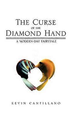Blestemul mâinii de diamant Un basm modern