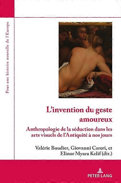 Linvention Du Geste Amoureux Paperback