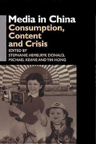 Media in China: Consumption Content and Crisis