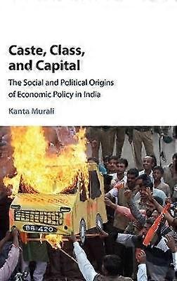 Caste Class and Capital