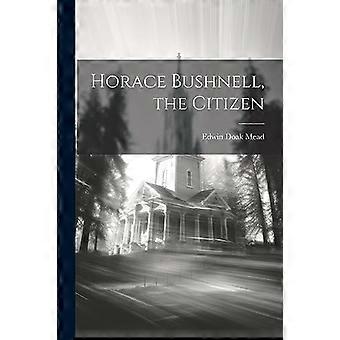 Horace Bushnell, the Citizen