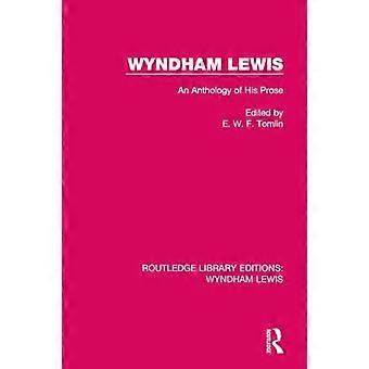 Wyndham Lewis: Antología de su prosa (Ediciones de la Biblioteca Routledge: Wyndham Lewis)