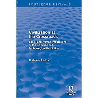Civilization at the Crossroads: Social and Human Implications of the Scientific and Technological Revolution
