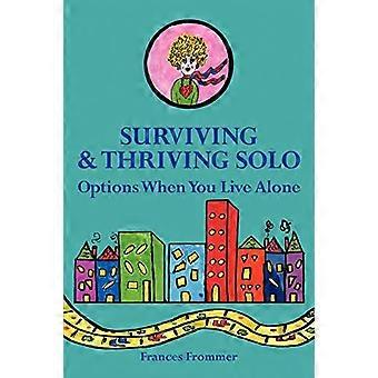 Surviving & Thriving Solo: Optionen, wenn Sie allein leben