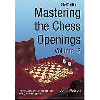 Mastering Chess öppningar: v. 3