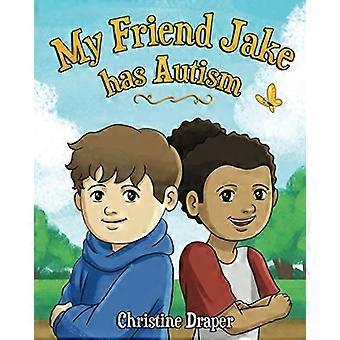My Friend Jake has Autism: A book to explain autism to children, britisk engelsk udgave