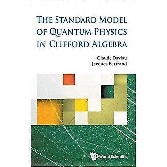 Standardmodellen for kvantefysikk i Clifford-algebra