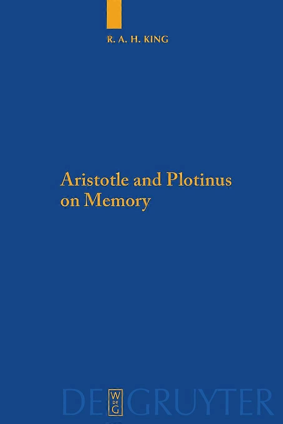 Aristotle And Plotinus On Memory - Richard A.H. King - Paperback - en Book