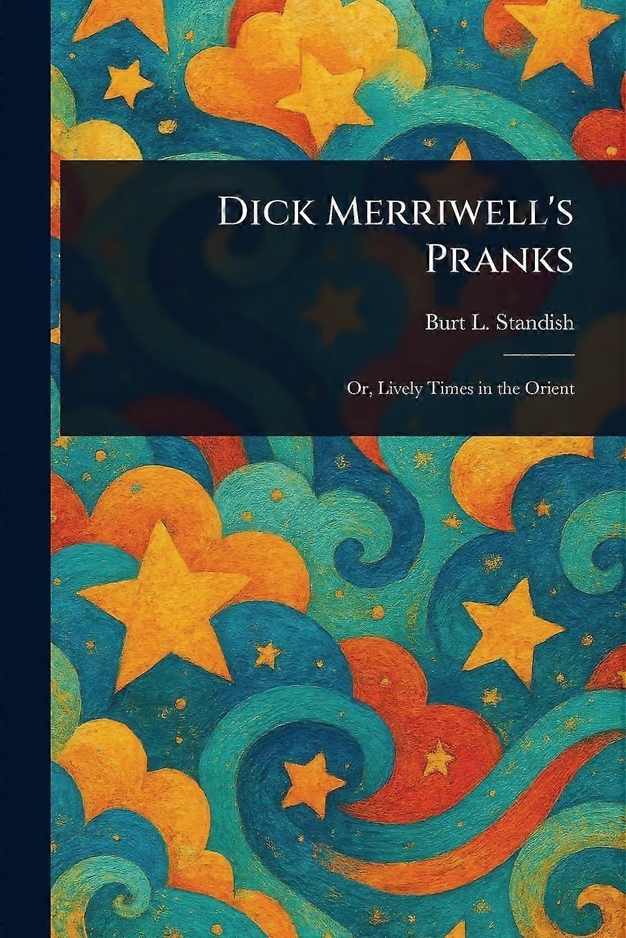 Dick merriwell's pranks