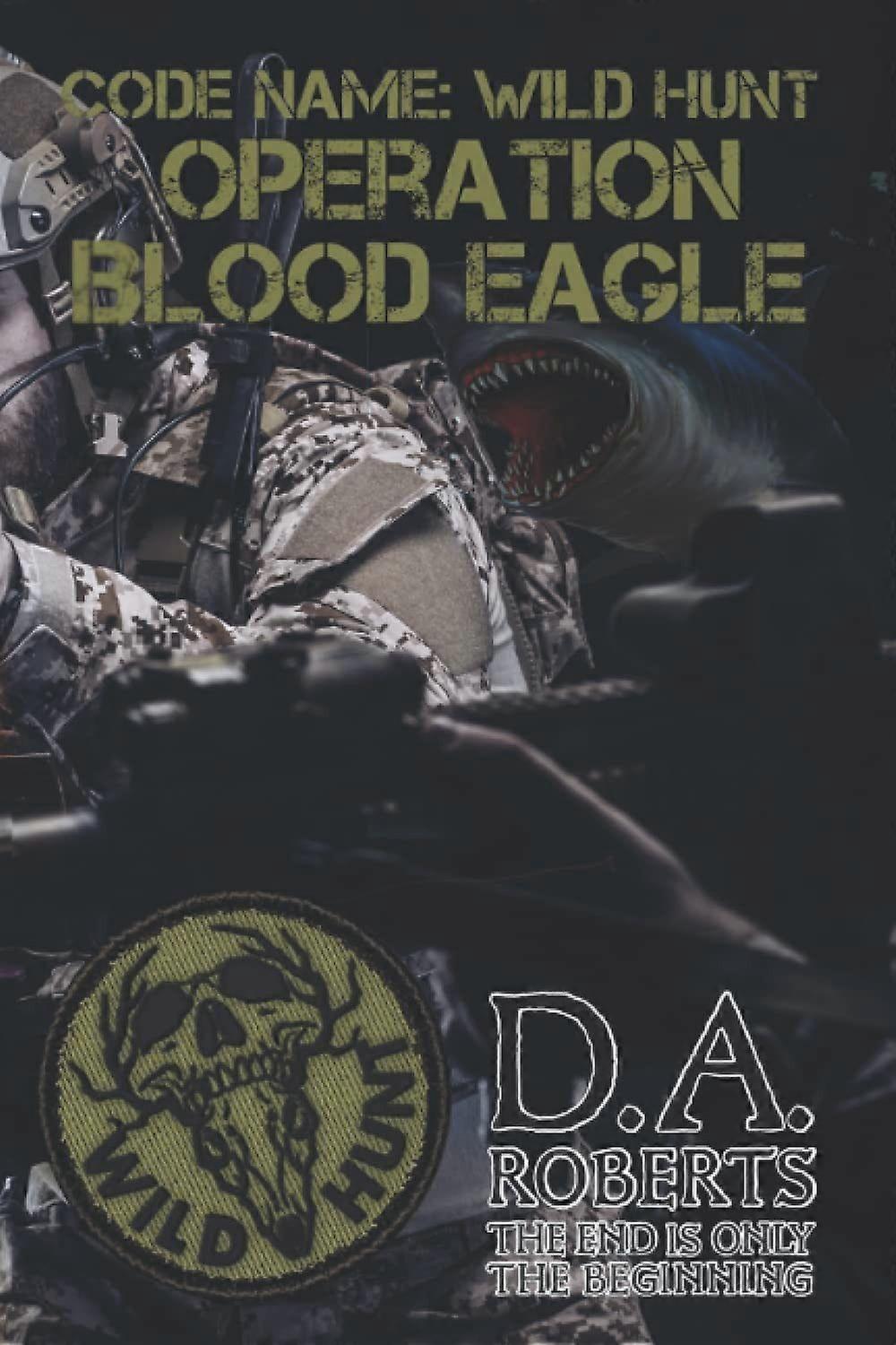 Code name wild hunt operation blood eagle