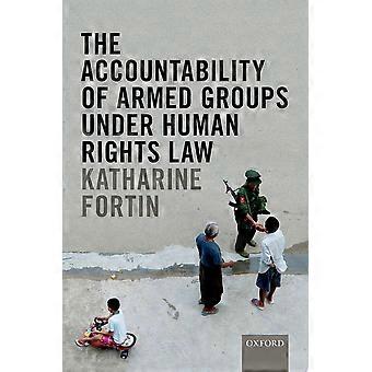 The accountability of armed groups under human rights law