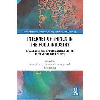 Internet of Things in the Food Industry Challenges and Opportunities for the Internet of Food Things