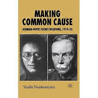 Making Common Cause German-soviet Secret Relations 1919-22 - V. Vourkoutiotis - Hardcover - English Book - History