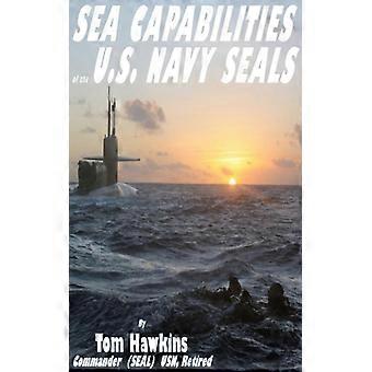 Sea Capabilities Of The U.s. Navy Seals An Examination Of America's Maritime Com - Thomas Hawkins - Hardcover - English Book - History