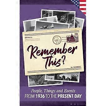 Remember This People Things And Events From 1936 To The Present Day Us Editio - Gilbert Moss - Paperback - English Book - History