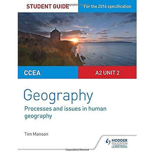 CCEA A2 Unit 2 Geography Student Guide 5: Processes and issues in human geography