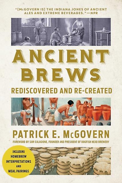 Ancient Brews by Patrick E. University of Pennsylvania McGovern Paperback