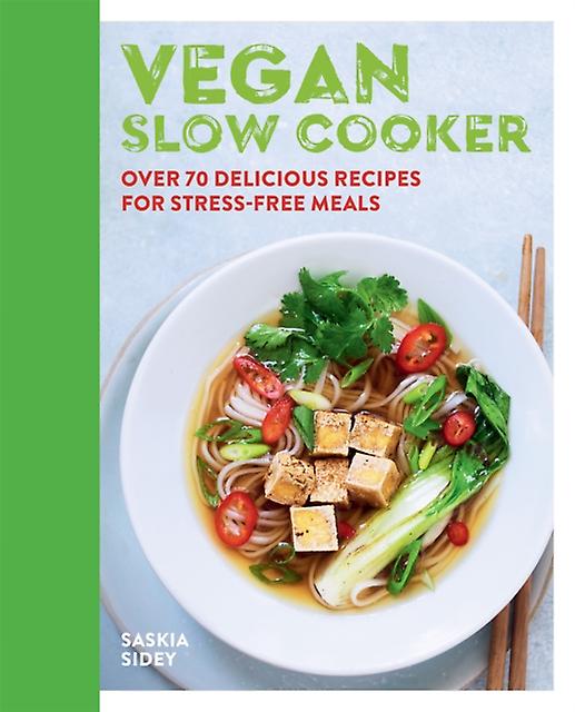 Vegan Slow Cooker by Saskia Sidey Paperback