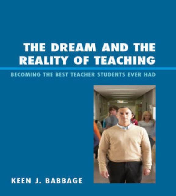 The Dream And The Reality Of Teaching by Keen J. Babbage Paperback Book