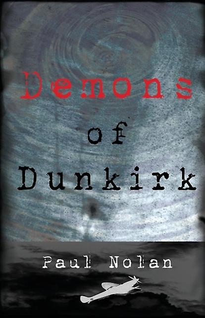 Demonen van Duinkerken - Paul Nolan