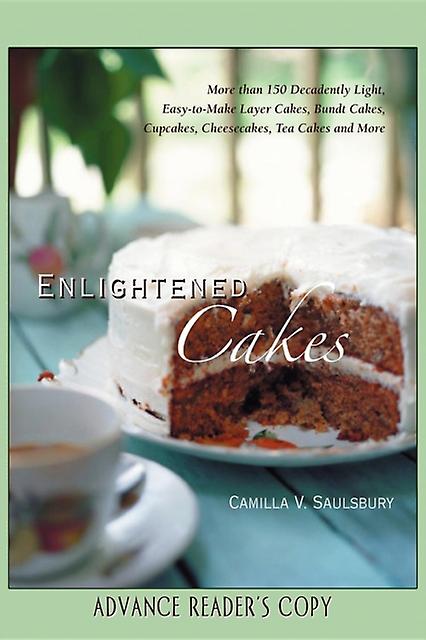 Enlightened Cakes by Camilla V. Saulsbury Hardback Book