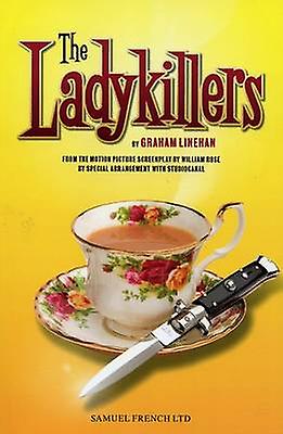 Ladykillers - Graham Linehan - Plays, playscripts - Concord Theatricals, Ltd - Paperback