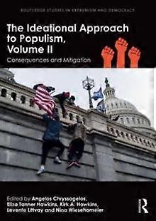 The Ideational Approach To Populism Volume Ii Paperback