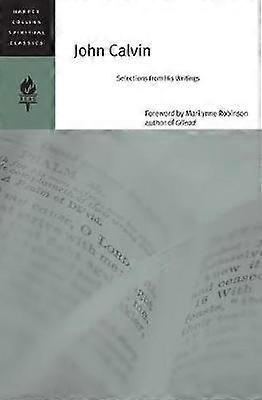 John Calvin: Selections From His Writings