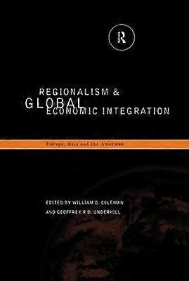 Regionalism and Global Economic Integration