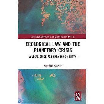 Ecological Law and the Planetary Crisis