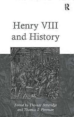 Henry VIII and History