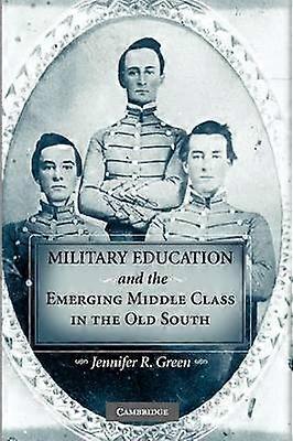 Military Education and the Emerging Middle Class in the Old South