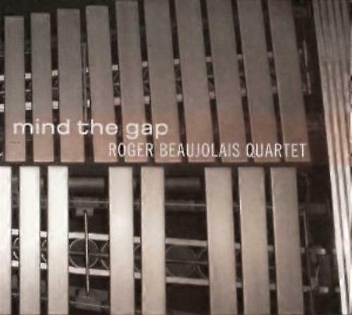 Roger Beaujolais Quartet Mind The Gap CD
