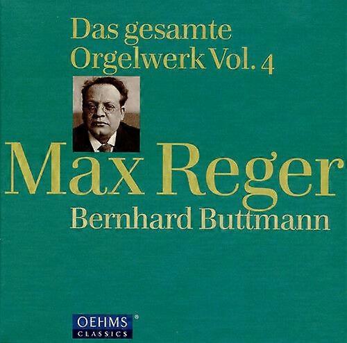 Max Reger Max Reger Das Gesamte Orgelwerk - Volume 4 CD 4 discs (2016)