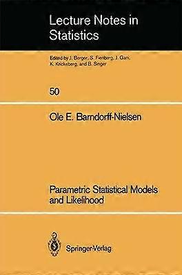 Parametric Statistical Models and Likelihood