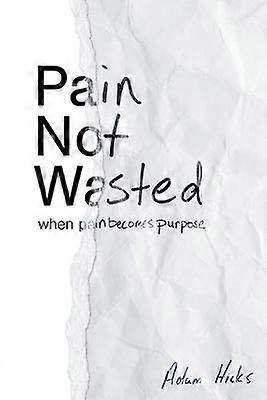 Douleur non gaspillée