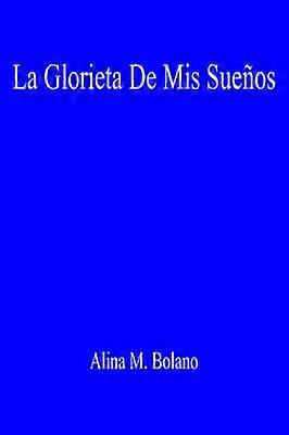 La Glorieta De Mis Suenos