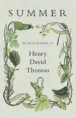 Summer  From the Journal of Henry David Thoreau