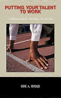 Putting Your Talent to Work