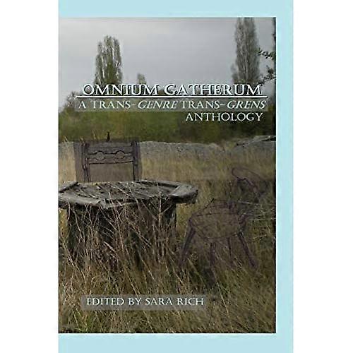 Omnium Gatherum: a Trans-Genre Trans-Grens Anthology