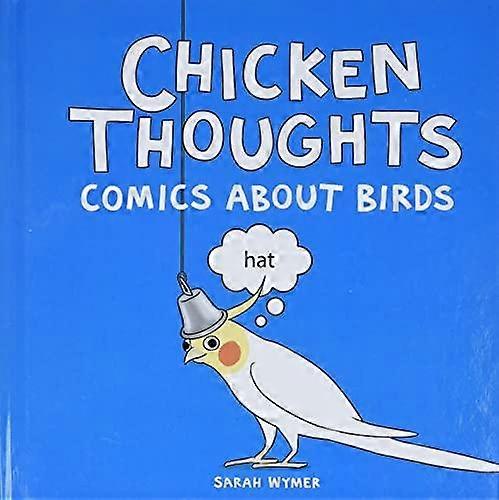 Chicken Thoughts by Sarah Wymer Hardback Book
