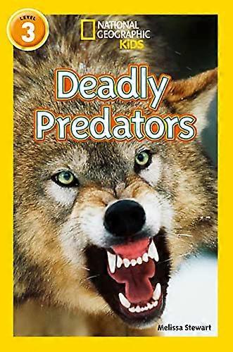 Deadly Predators: Level 3 (National Geographic Readers)