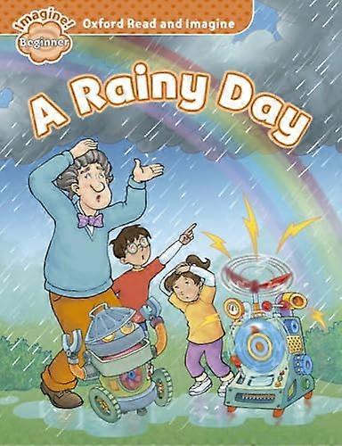 Oxford Read and Imagine: Beginner:: A Rainy Day