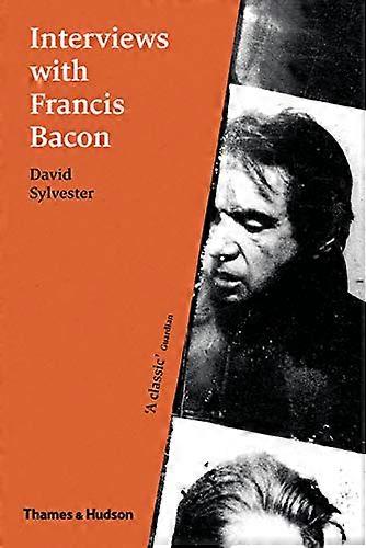 Interviews with Francis Bacon: The Brutality of Fact