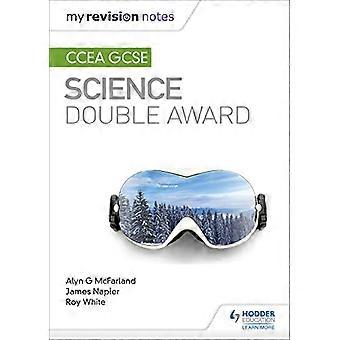 My Revision Notes CCEA GCSE Science Double Award